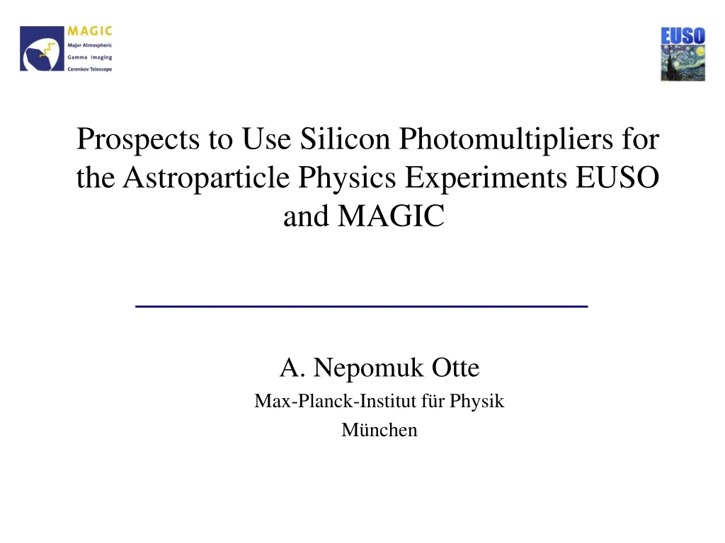 prospects to use silicon photomultipliers for the astroparticle physics experiments euso and magic