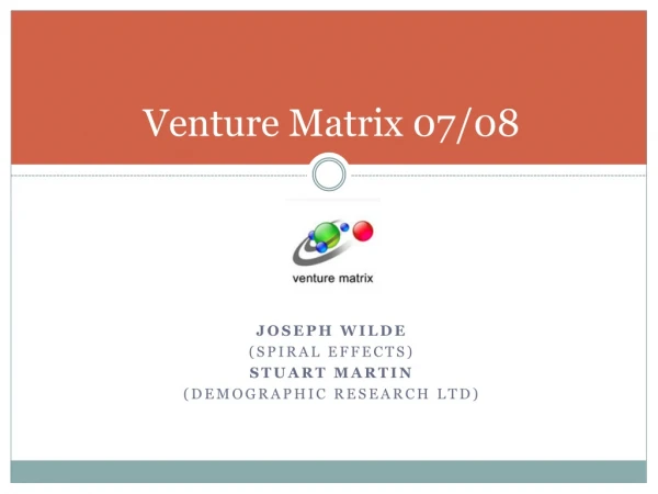 Venture Matrix 07/08