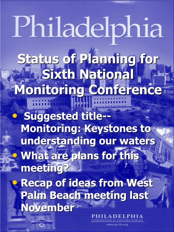 Status of Planning for Sixth National Monitoring Conference