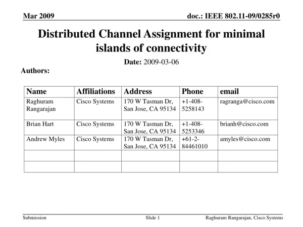 Distributed Channel Assignment for minimal islands of connectivity