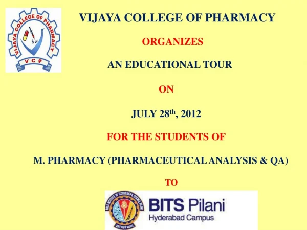 VIJAYA COLLEGE OF PHARMACY ORGANIZES AN EDUCATIONAL TOUR on