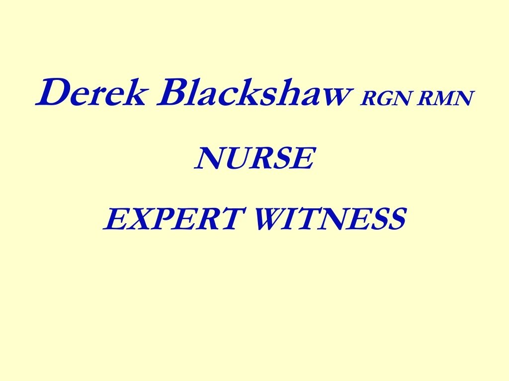 derek blackshaw rgn rmn nurse expert witness