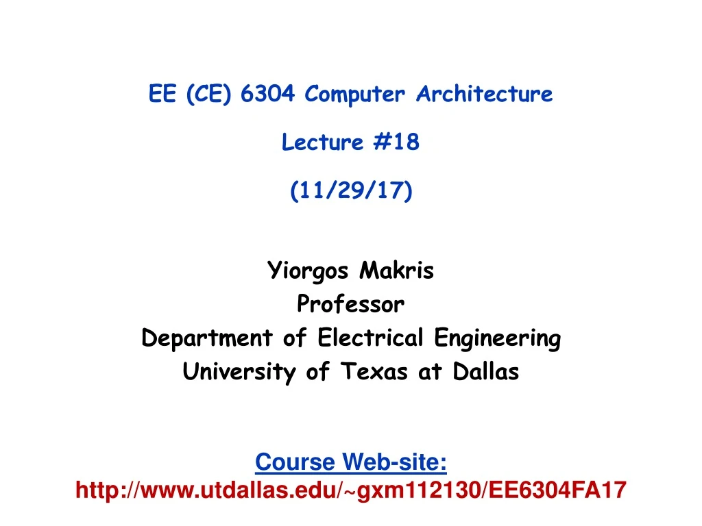 ee ce 6304 computer architecture lecture 18 11 29 17