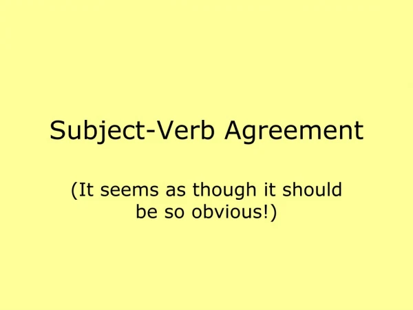 Subject-Verb Agreement