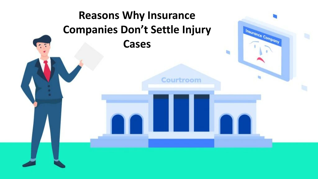 reasons why insurance companies don t settle