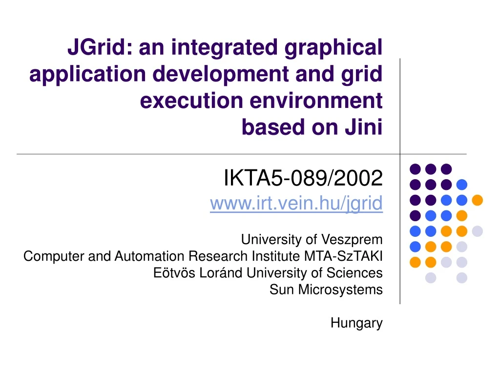 jgrid an integrated graphical application development and grid execution environment based on jini