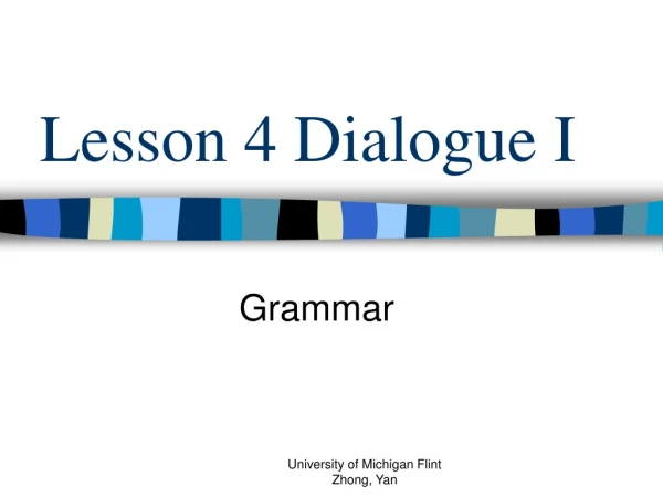 Lesson 4 Dialogue I
