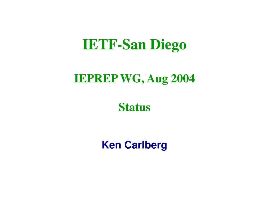 ietf san diego ieprep wg aug 2004 status