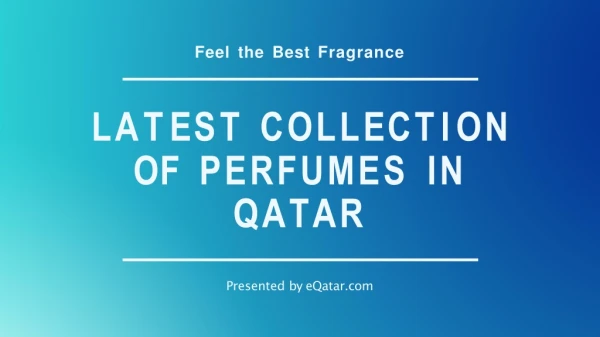 Latest Collection Of Perfumes in Qatar | Free Shipping