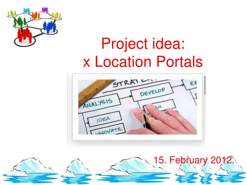 project idea x location portals