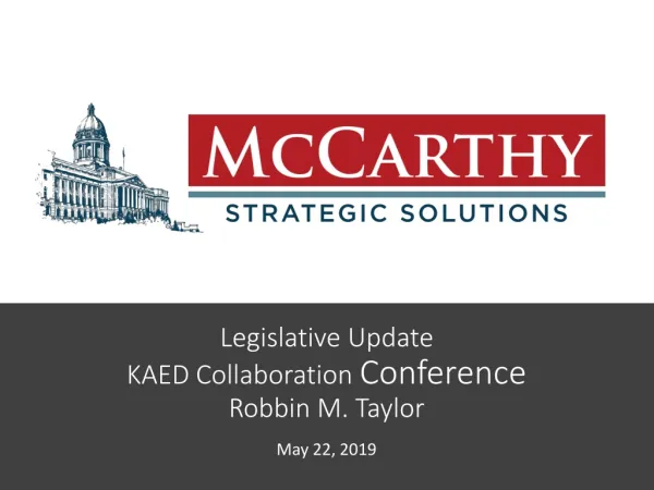 Legislative Update KAED Collaboration Conference Robbin M. Taylor