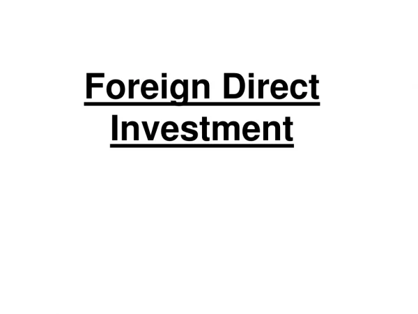 Foreign Direct Investment