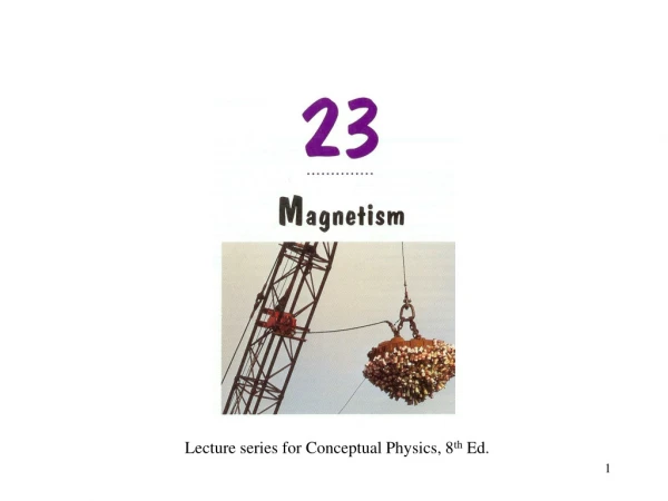Lecture series for Conceptual Physics, 8 th Ed.