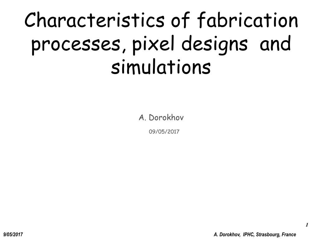 characteristics of fabrication processes pixel designs and simulations