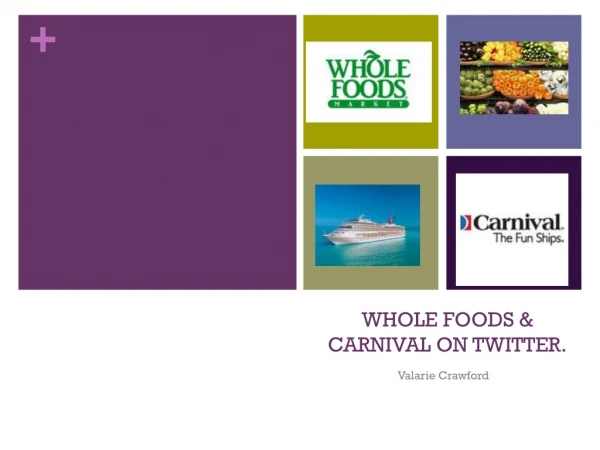 WHOLE FOODS &amp; CARNIVAL ON TWITTER.