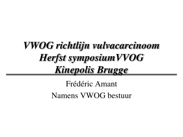 VWOG richtlijn vulvacarcinoom Herfst symposiumVVOG Kinepolis Brugge