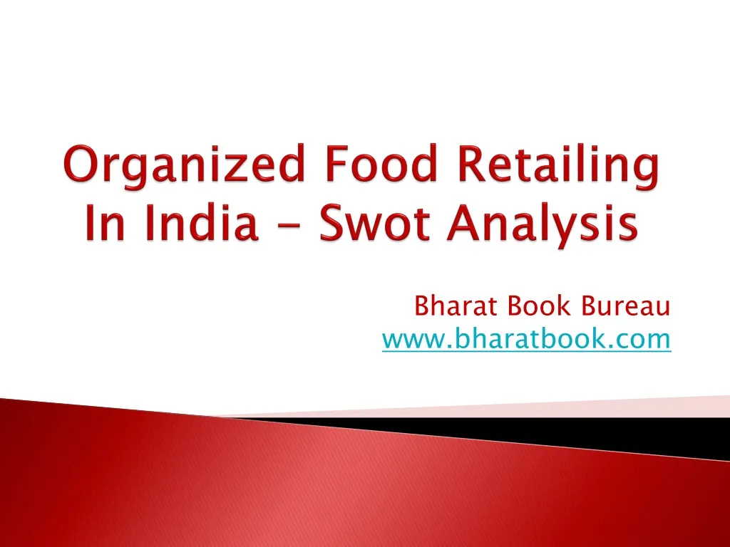 organized food retailing in india swot analysis