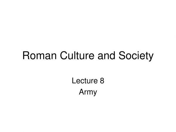 Roman Culture and Society