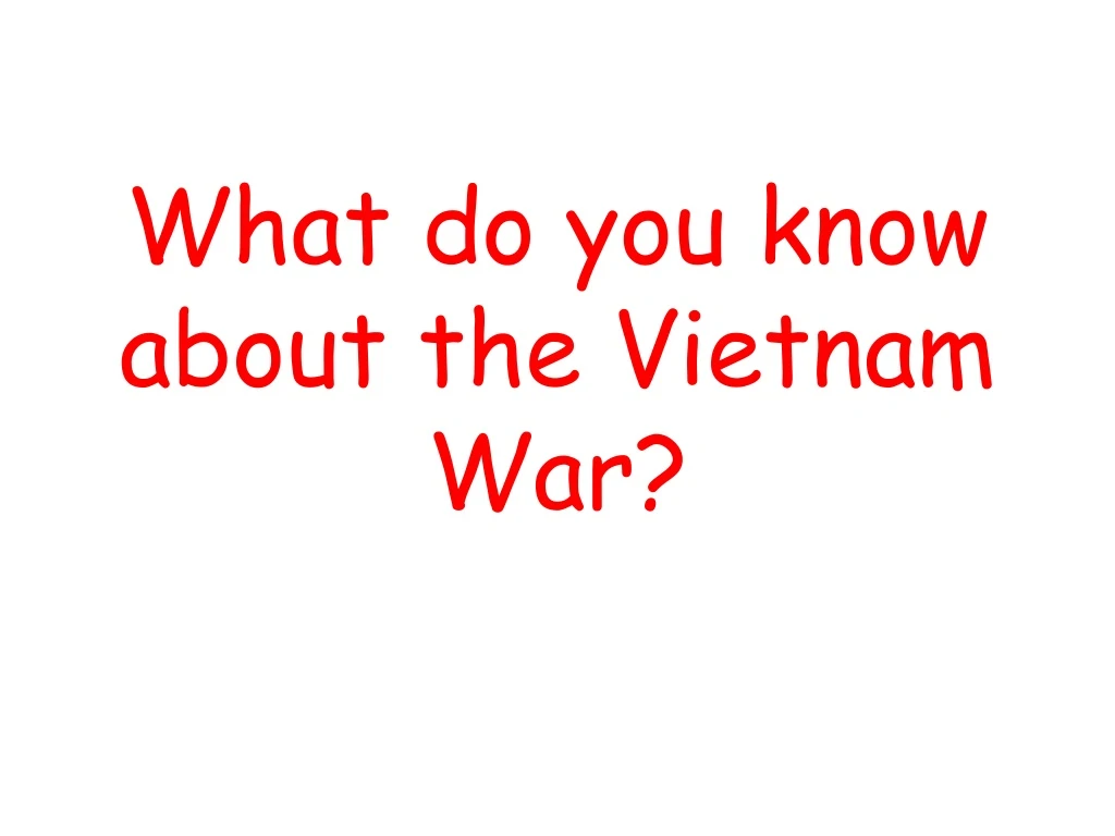 what do you know about the vietnam war