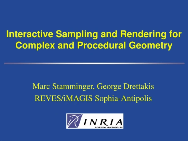 Interactive Sampling and Rendering for Complex and Procedural Geometry