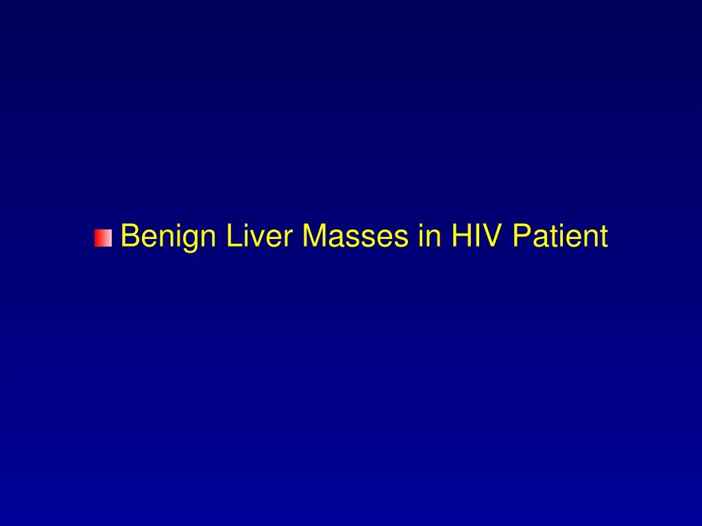 benign liver masses in hiv patient