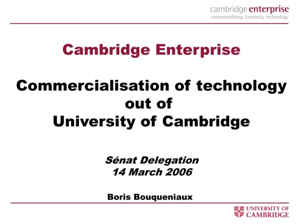 Cambridge Enterprise Commercialisation of technology out of University of Cambridge