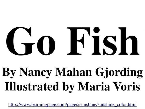Go Fish By Nancy Mahan Gjording Illustrated by Maria Voris