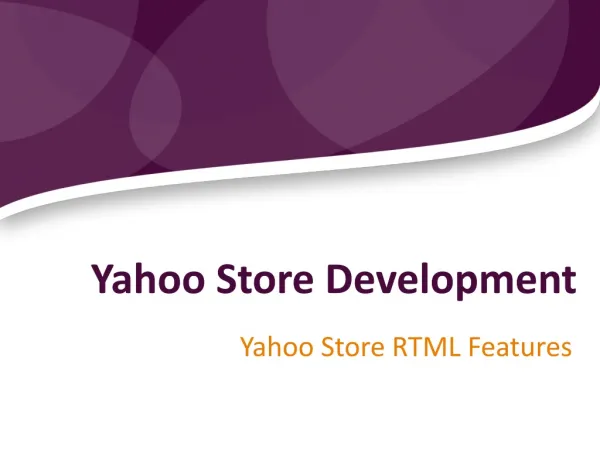 Yahoo Store Development - Yahoo Store RTML Features