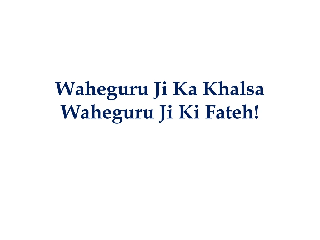 waheguru ji ka khalsa waheguru ji ki fateh