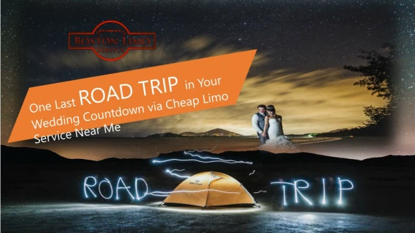 One Last Road Trip in Your Wedding Countdown via Cheap Limo Service Near Me