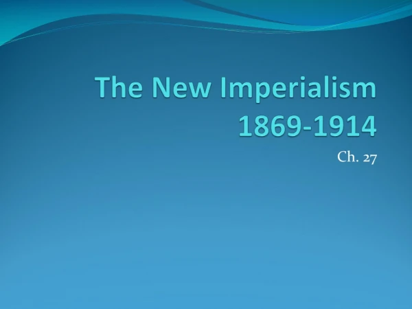 The New Imperialism 1869-1914