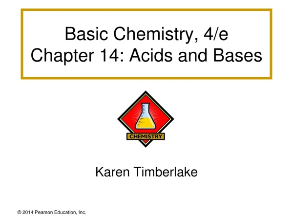 Basic Chemistry, 4/e Chapter 14: Acids and Bases