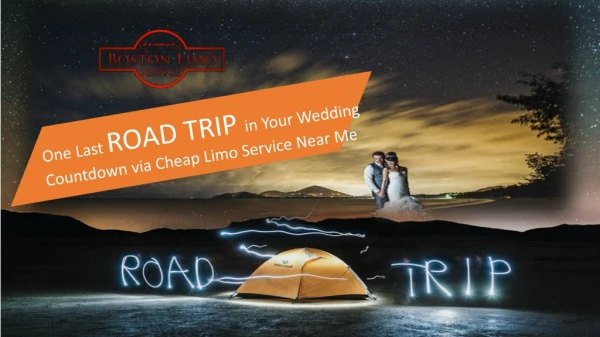 One Last Road Trip in Your Wedding Countdown via Limo Service Near Me