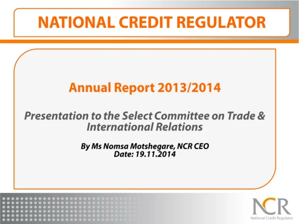 Annual Report 2013/2014 Presentation to the Select Committee on Trade &amp; International Relations