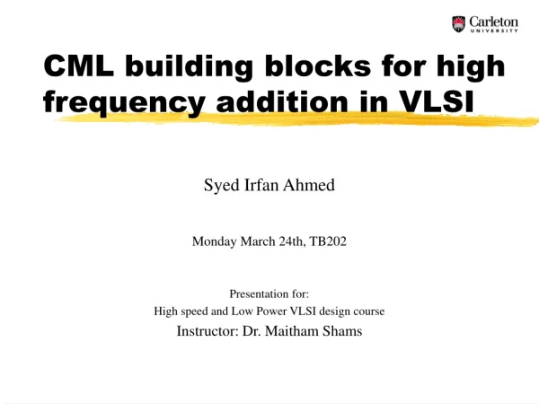 CML building blocks for high frequency addition in VLSI