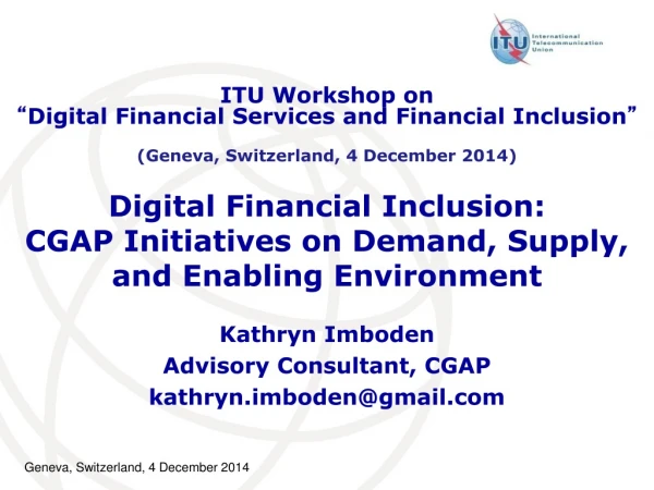 Digital Financial Inclusion: CGAP Initiatives on Demand, Supply, and Enabling Environment
