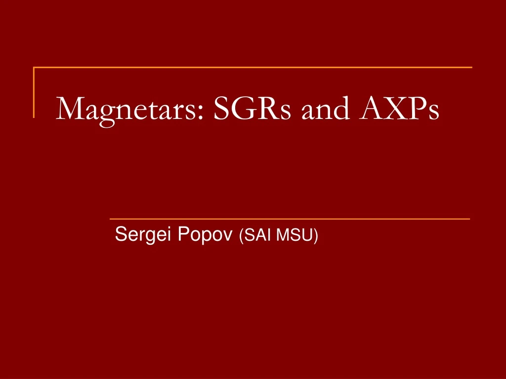 magnetars sgrs and axps