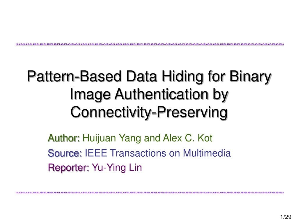 pattern based data hiding for binary image authentication by connectivity preserving
