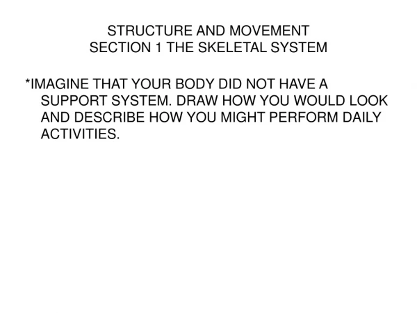 STRUCTURE AND MOVEMENT SECTION 1 THE SKELETAL SYSTEM