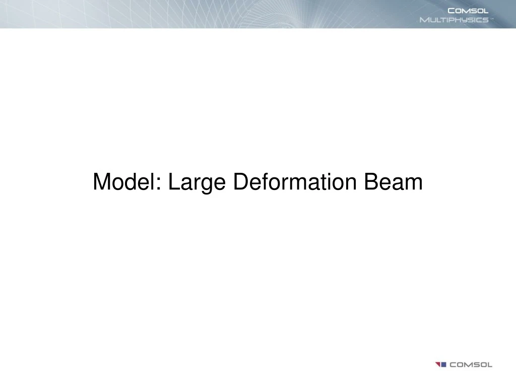 model large deformation beam
