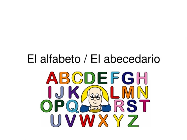 El alfabeto / El abecedario