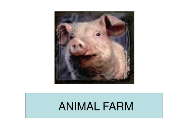 ANIMAL FARM