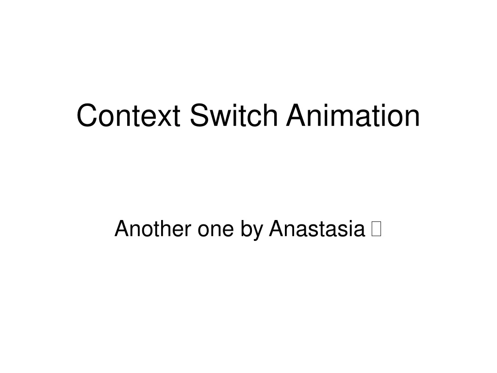 context switch animation