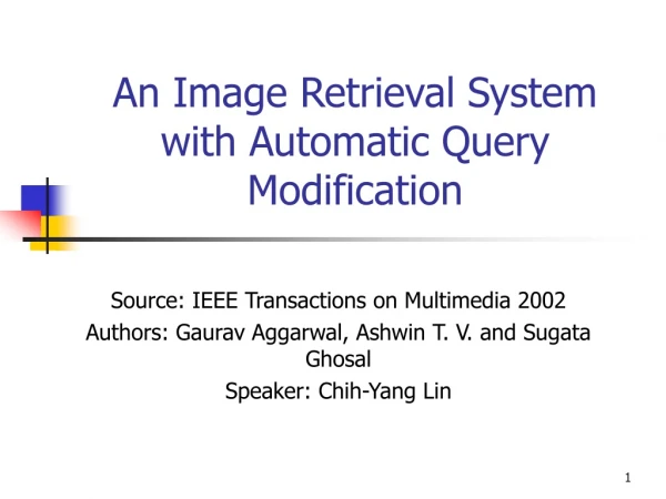 An Image Retrieval System with Automatic Query Modification