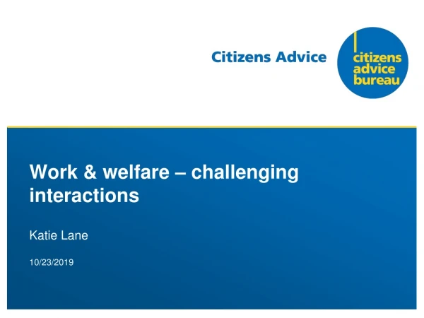 Work &amp; welfare – challenging interactions