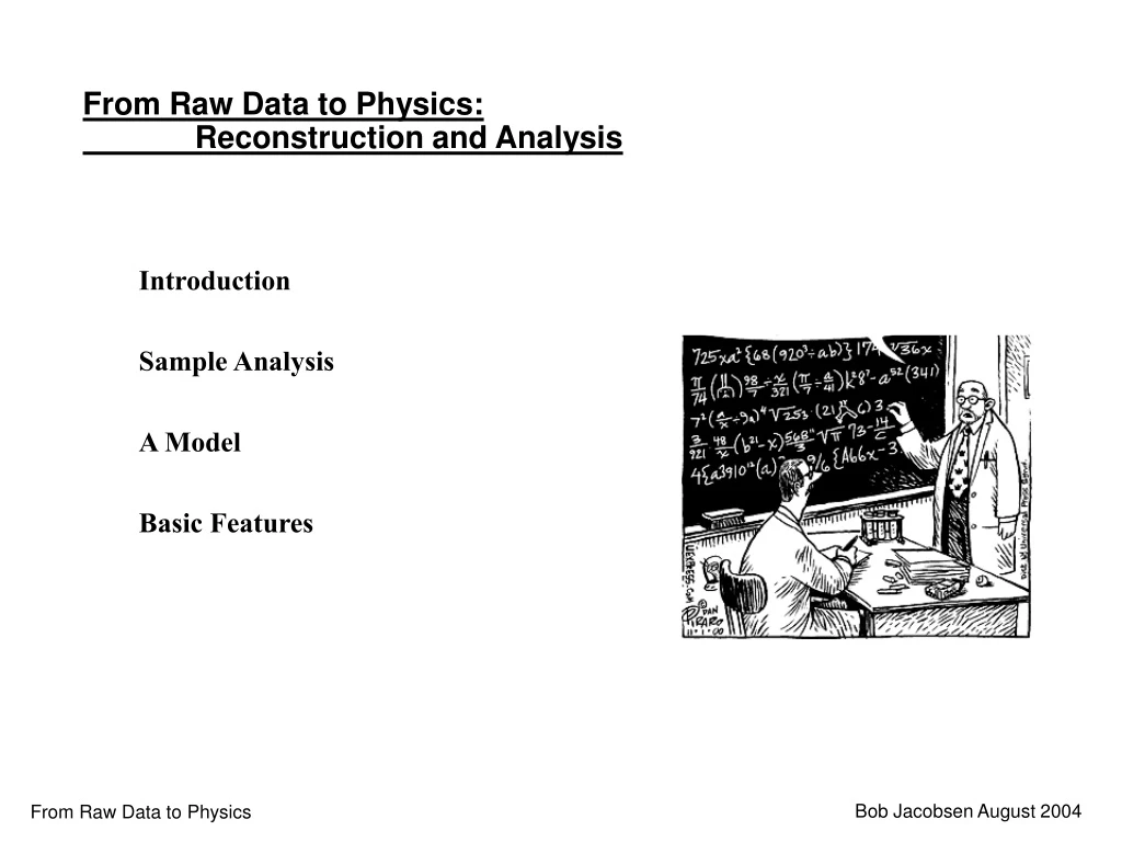 from raw data to physics reconstruction and analysis