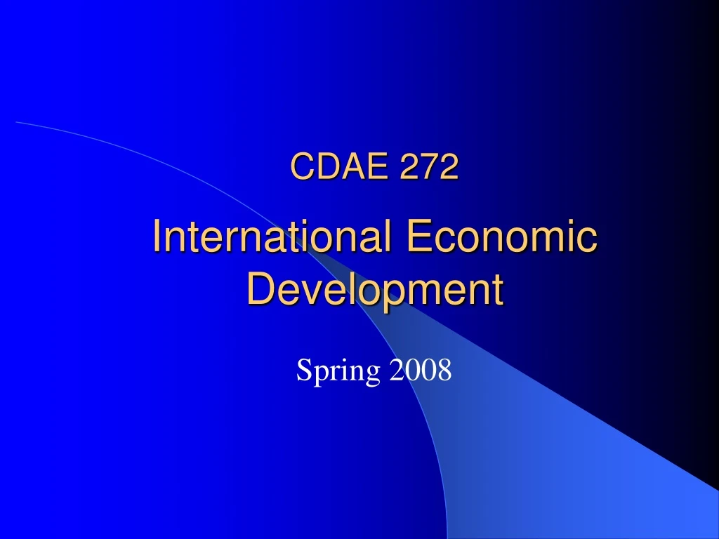 cdae 272 international economic development