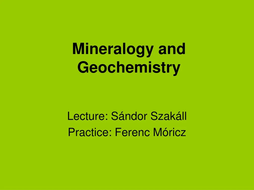 mineralogy and geochemistry