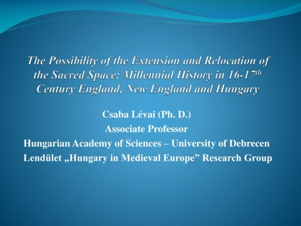 Csaba Lévai (Ph. D.) Associate Professor Hungarian Academy of Sciences – University of Debrecen