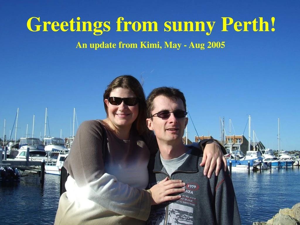greetings from sunny perth